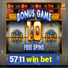 5711 win bet